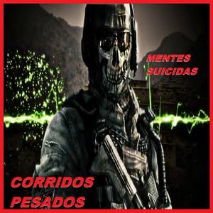 Mentes Suicidas - Corridos Pesados