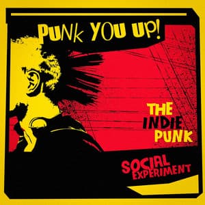 Punk You up! The Indie Punk Social Experiment - Indie Rock