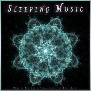 Sleeping Music: Healing Solfeggio Frequencies for Deep Sleep - Solfeggio Healing Frequencies