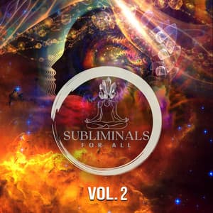 Subliminals For All, Vol. 2 - Subliminals For All
