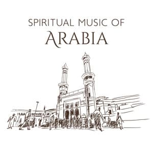 Spiritual Music of Arabia: Middle Eastern Meditation, Relaxing Flute and Drums, Oriental Sounds - Flute Music Ensemble