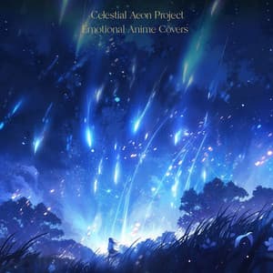 Emotional Anime Covers - Celestial Aeon Project