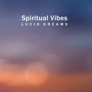 Spiritual Vibes for Lucid Dreams - Endless New Age Music Creator