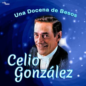 Una Docena de Besos - Celio Gonzalez