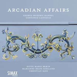Arcadian Affairs – Handel Continuo Cantatas - George Frideric Handel