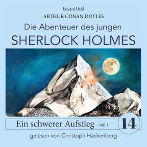Sherlock Holmes: Ein schwerer Aufstieg - Teil 2 - Der junge Sherlock Holmes