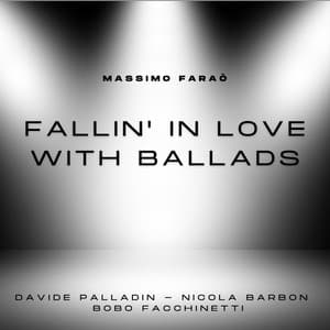 Fallin' in Love with Ballads - Massimo Faraò
