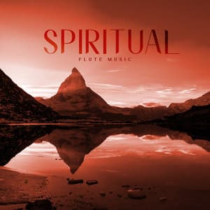 Spiritual Flute Music: Beautiful Instrumental Sounds for Mindfulness Meditation, Yoga, Reiki, Chakra Healing, BGM and ASMR Flute Music - Flute Music Ensemble
