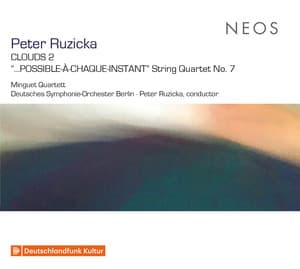 Peter Ruzicka: Clouds 2 & String Quartet No. 7 "...Possible-à-chaque-instant" - Peter Ruzicka