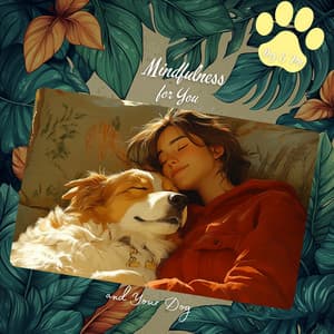 Mindfulness for You and Your Dog - Dog & Me
