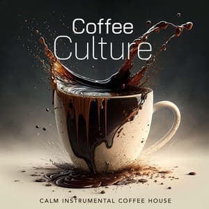 Coffee Culture - Calm Instrumental Coffee House