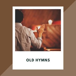 Old Hymns - Old Time Gospel Hymns