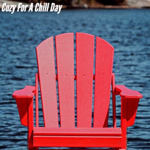 Cozy For A Chill Day - Musica Hoteles