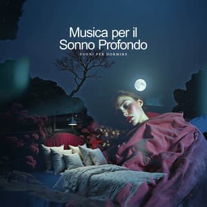Musica per il Sonno Profondo - Suoni per Dormire