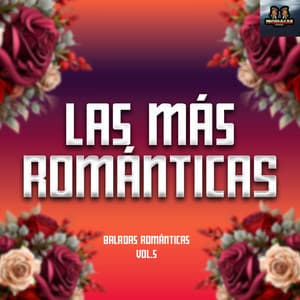 Baladas Romanticas Vol. 5 - Las Mas Románticas