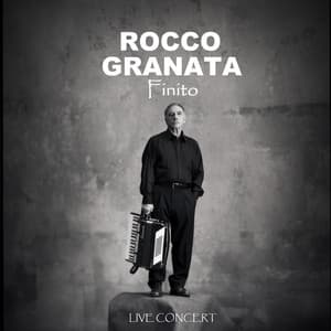 Finito - Live Concert - Rocco Granata