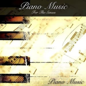 Piano Music for the Senses - Piano Music