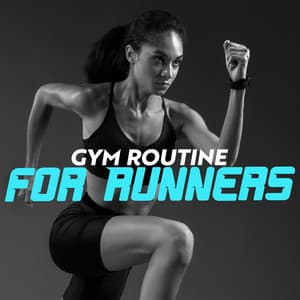 Gym Routine for Runners: Electronic Workout Music Zone - Best Of Hits