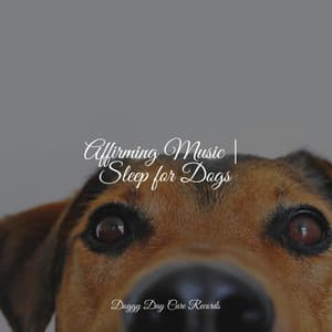 Affirming Music | Sleep for Dogs - Official Pet Care Collection