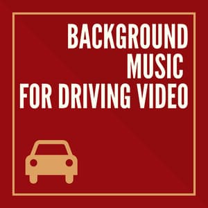 Background Music for Driving Video - Soft Background Music