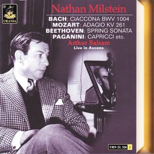 Bach; Ciaccona - Mozart: Adagio K. 261 - Beethoven: Spring Sonata - Paganini: Capricci - Nathan Milstein