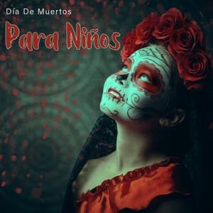 Día De Muertos Para Niños - Canciones Para Niños
