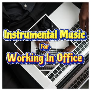 Upbeat Background Lofi Instrumentals For Work - Instrumental Music For Working In Office