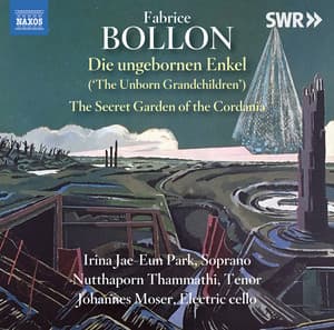 Bollon: The Unborn Grandchildren & The Secret Garden of the Cordania - Fabrice Bollon