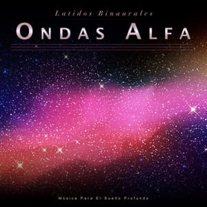 Latidos Binaurales Ondas Alfa: Música Para El Sueño Profundo - Musica relajante dormir