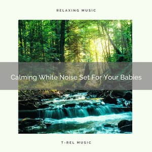 Calming White Noise Set For Your Babies - White Noise for Babies