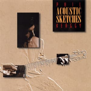 Acoustic Sketches - Phil Keaggy