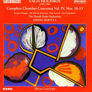 Holmboe: Chamber Concertos Nos. 10-13 - Vagn Holmboe