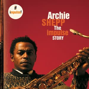 The Impulse Story - Archie Shepp