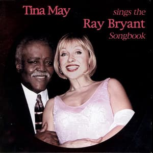 Sings The Ray Bryant Songbook - Tina May
