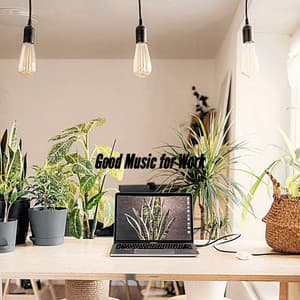 Good Music for Work - Easy Listening Jazz