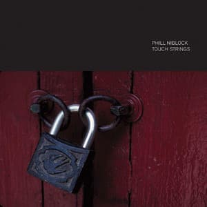 Touch Strings - Phill Niblock