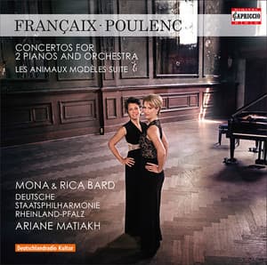 Françaix: Concerto for 2 Pianos - Poulenc: Les animaux modèles & Concerto for 2 Pianos in D Minor - Piano Duo Mona & Rica Bard