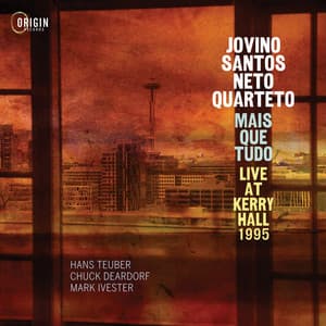 Mais Que Tudo: Live at Kerry Hall 1995 - Jovino Santos Neto