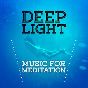 Deep Light - Music for Meditation - Music For Meditation