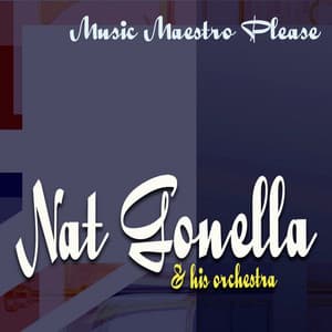Music Maestro Please - Nat Gonella