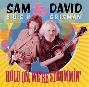 Hold On, We're Strummin' - Sam Bush