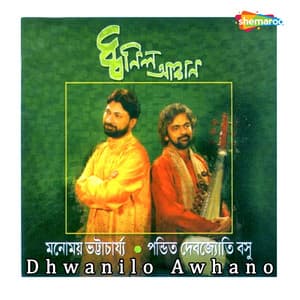 Dhwanilo Awhano - Manomay Bhattacharya