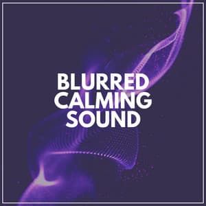 Blurred Calming Sound - Soporific Pink Noise