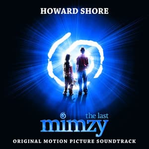The Last Mimzy - Howard Shore