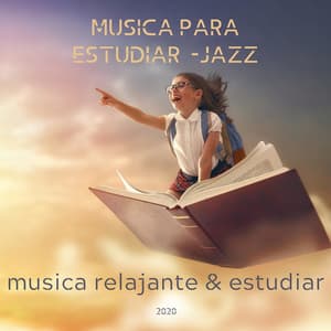 Musica Relajante & Estudiar - Musica Para Estudiar -jazz