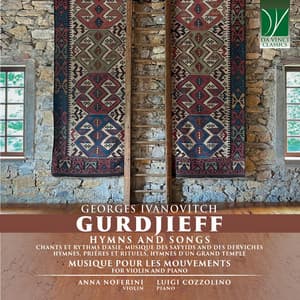 Georges Ivanovitch Gurdjieff: Hymns and Songs, Musique pour les Mouvements - G. I. Gurdjieff