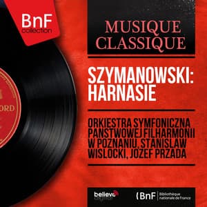 Szymanowski: Harnasie - Karol Szymanowski