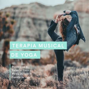 Terapia Musical de Yoga: Música para el Bienestar Físico y Mental Durante la Práctica de Yoga - Buena Mañana