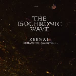 Keenai : Enhancing Cognition - The Isochronic Wave