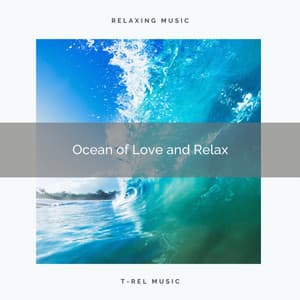 ! ! ! ! ! ! Ocean of Love and Relax - Water Soundscapes